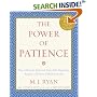 The Power of Patience: How to Slow the Rush and Enjoy More Happiness, Success, and Peace of Mind Every Day
