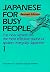 Japanese for Busy People: The Workbook : Drills for Oral Fluency (Japanese for Busy People)