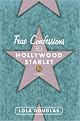 True Confessions of a Hollywood Starlet