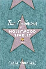 True Confessions of a Hollywood Starlet