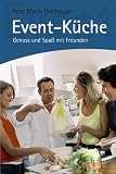  : Event-Küche. Genuss und Spaß mit Freunden
