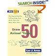 Draw 50 Animal 'Toons: The Step-by-Step Way to Draw Dogs, Cats, Birds, Fish, and Many, Many More