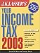 J.K. Lasser's Your Income Tax 2003