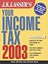 J. K. Lasser's Your Income Tax 2002