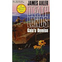 Gaia's Demise (Deathlands, 47)
