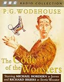 The Code of the Woosters: Starring Michael Hordern & Cast (BBC Radio Collection)
