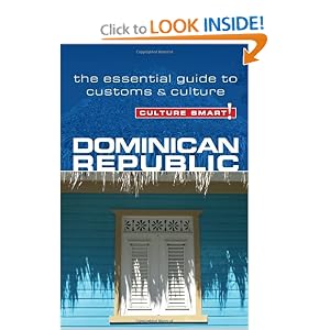 Dominican Republic - Culture Smart!: The Essential Guide to Customs & Culture