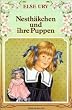 Nesth�kchen, Bd.1, Nesth�kchen und ihre Puppen: Eine Geschichte f�r kleine M�dchen