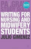 Writing for Nursing and Midwifery Students (Palgrave Study Skills)