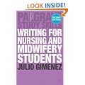 Writing for Nursing and Midwifery Students (Palgrave Study Skills)