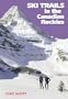 Ski Trails in the Canadian Rockies (rev. ed.)