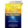 Evolutionary Enlightenment: A New Path to Spiritual Awakening