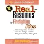 Real-Resumes for Firefighting Jobs: Including real resumes used to change careeres and gain Federal Employment (Real-Resumes Series)
