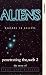 Aliens - Reason To Believe - Penetrating The Web 2 [VHS]