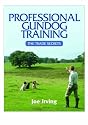 Professional Gundog Training: The Trade Secrets