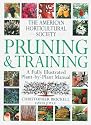 American Horticultural Society Pruning & Training (American Horticultural Society Practical Guides)