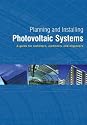 Planning and Installing Photovoltaic Systems: A Guide for Installers, Architects and Engineers