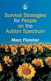  : Survival Strategies for People on the Autism Spectrum