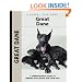 Great Dane: A Comprehensive Guide to Owning and Caring for Your Dog (Kennel Club Dog Breed Series)