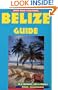 Belize Guide (Open Road's Best of Belize)