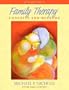 Family Therapy: Concepts and Methods (7th Edition)