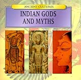 Indian Gods and Myths (Ancient Cultures)