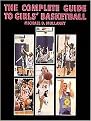The Complete Guide To Girls' Basketball (Paperback)