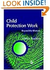 Child Protection Work: Beyond the Rhetoric