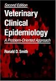 Veterinary Clinical Epidemiology: A Problem-Oriented Approach, Second Edition