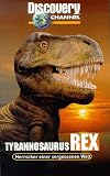 Eigenschaften VCL  / Discovery Channel - Tyrannosaurs Rex