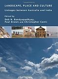Landscape, place and culture : linkages between Australia and India