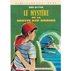 Le mystère de la grotte aux sirènesd : Série mystère Enid Blyton : Collection : Bibliothèque rose cartonnée & illustrée