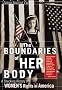 Boundaries of Her Body: A Troubling History of Women's Rights in America