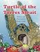 Turtle of the Torres Strait (Animals of the World Series)