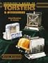 Collector's Guide to Toasters & Accessories: Identification & Values