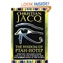 The Wisdom of Ptah-Hotep: Spiritual Treasures from the Age of the Pyramids and the Oldest Book in the World