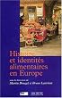 Histoire et identit�s alimentaires en Europe