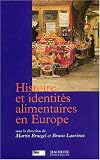 Histoire et identit�s alimentaires en Europe