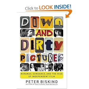 Down and Dirty Pictures - Peter Biskind 