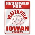 RESERVED FOR " W-ATERPOLO IOWAN PLAYERS " PARKING SIGN STATE IOWA