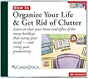How to Organize Your Life & Get Rid of Clutter