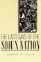 The Last Days of the Sioux Nation (The Lamar Series in Western History)