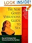 The New Good Vibrations Guide to Sex