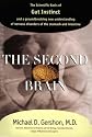 The Second Brain: The Scientific Basis of Gut Instinct and a Groundbreaking New Understanding of Nervous Disorders of the Stomach and Intestine