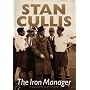 Stan Cullis: The Iron Manager