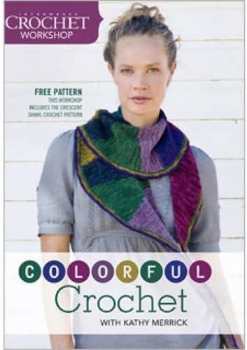 Interweave Crochet Workshop - Colorful Crochet