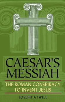 Cover of "Caesar's Messiah: The Roman Con...