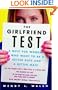 The Girlfriend Test: A Quiz for Women Who Want to Be a Better Date and a Better Mate