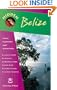 Hidden Belize 2 Ed: Including Tikal, Copan and the Cayes