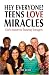 Hey Everyone! Teens Love Miracles